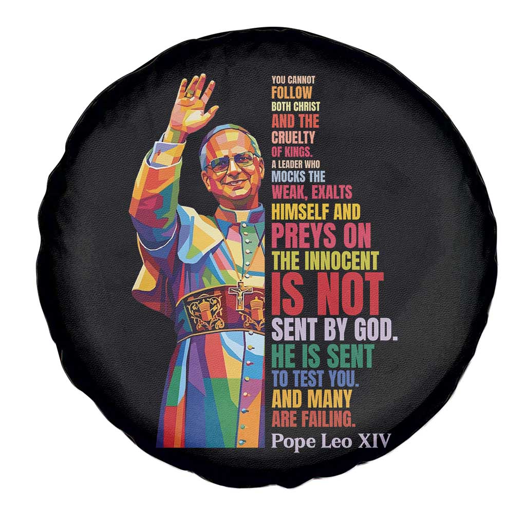 Pope Leo XIV No Kings Spare Tire Cover You Cannot Follow Both Christ And The Cruelty Of Kings TS11 Print Your Wear