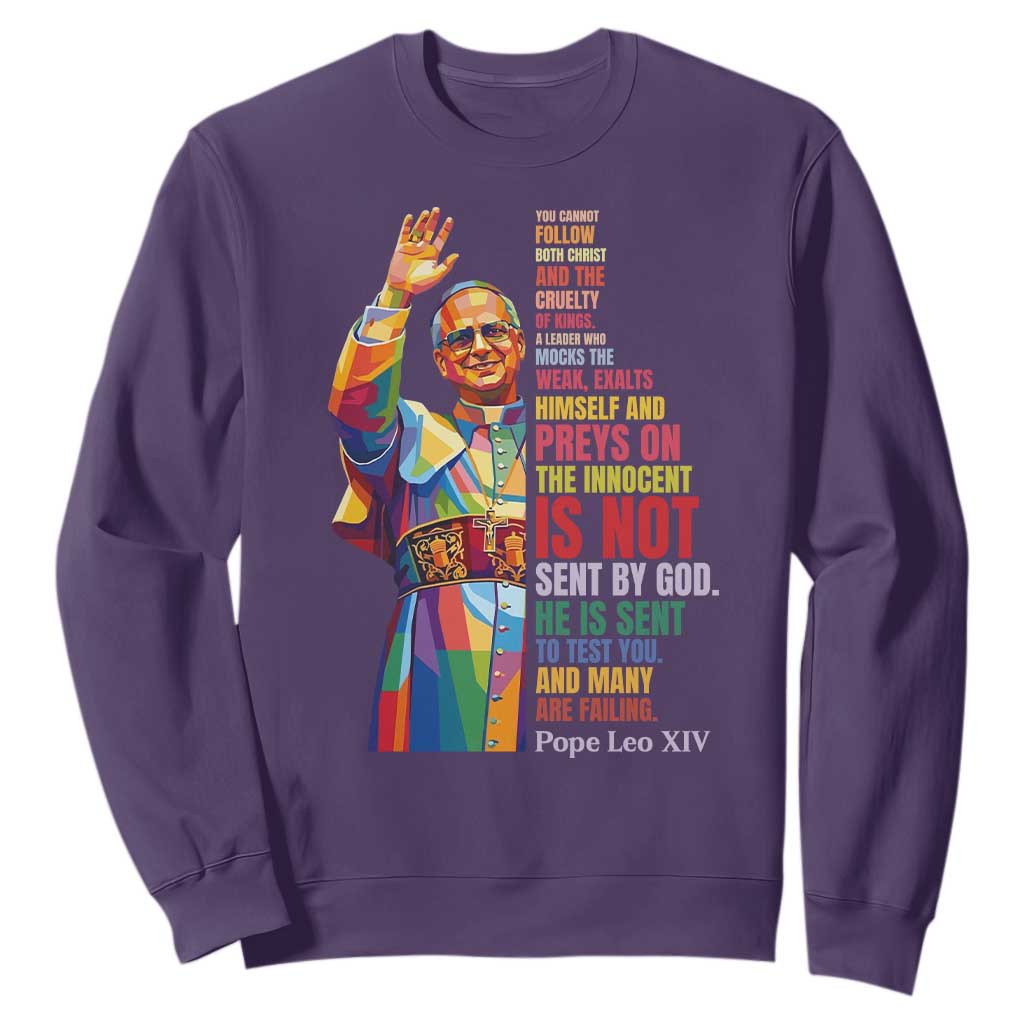 Pope Leo XIV No Kings Sweatshirt You Cannot Follow Both Christ And The Cruelty Of Kings TS11 Purple Print Your Wear
