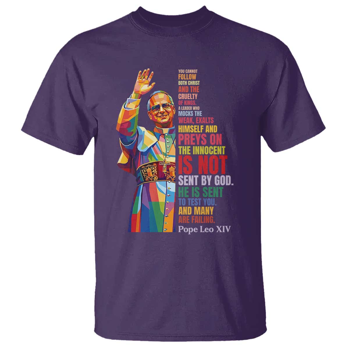 Pope Leo XIV No Kings T Shirt You Cannot Follow Both Christ And The Cruelty Of Kings TS11 Purple Print Your Wear