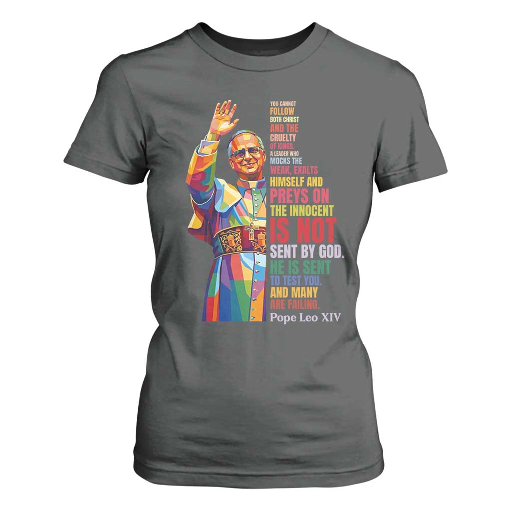 Pope Leo XIV No Kings T Shirt For Women You Cannot Follow Both Christ And The Cruelty Of Kings TS11 Dark Heather Print Your Wear