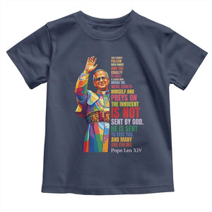 Pope Leo XIV No Kings Toddler T Shirt You Cannot Follow Both Christ And The Cruelty Of Kings TS11 Navy Print Your Wear