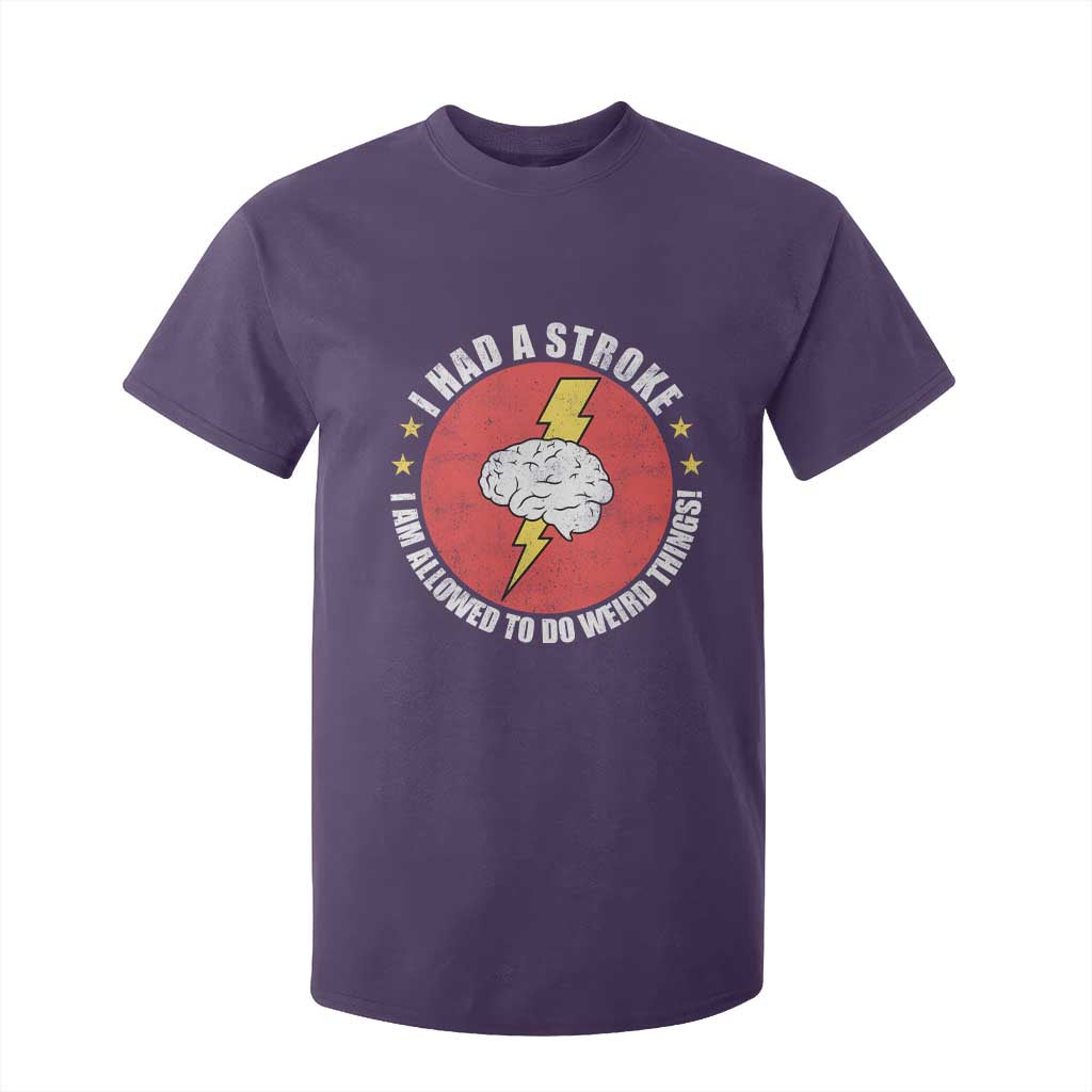 I Had A Stroke I Am Allowed To Do Weird Things T Shirt For Kid TS11 Purple Print Your Wear