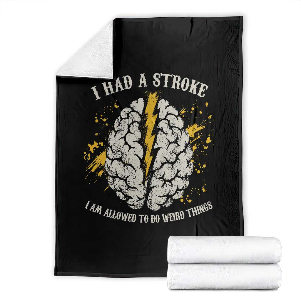 I Had A Stroke I Am Allowed To Do Weird Things Throw Blanket Stroke Survivors TS11 Black Print Your Wear