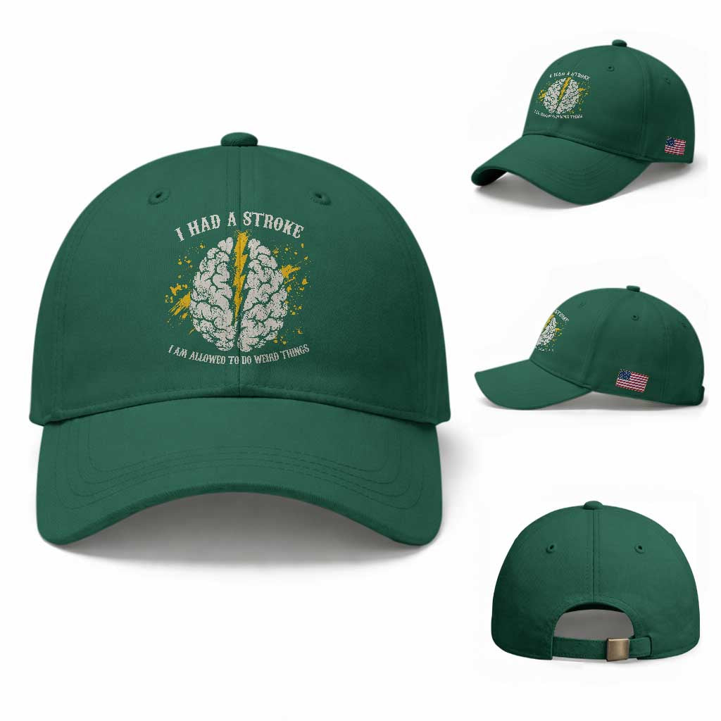 I Had A Stroke I Am Allowed To Do Weird Things Baseball Cap Stroke Survivors TS11 Baseball Cap Universal Fit Irish Green Print Your Wear