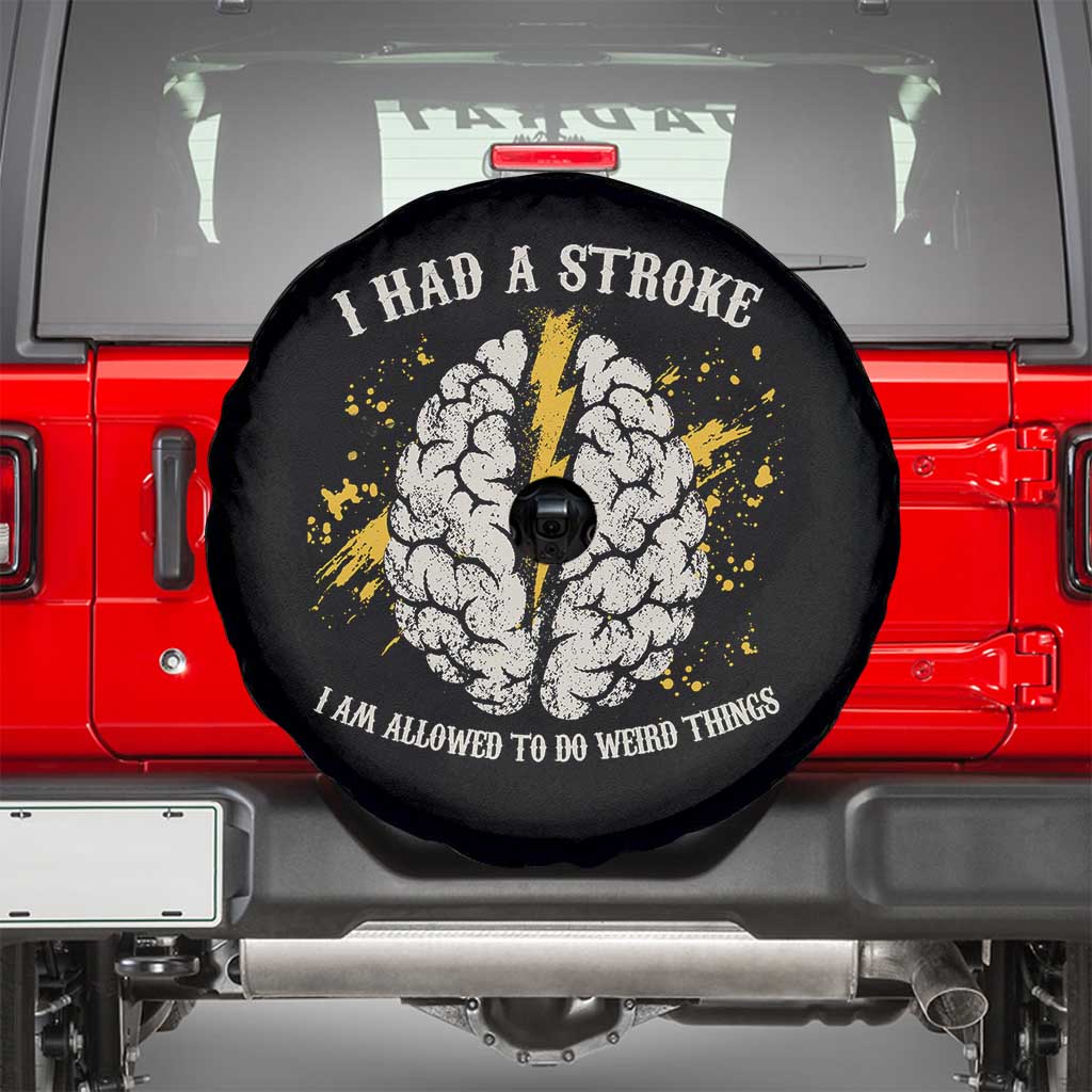 I Had A Stroke I Am Allowed To Do Weird Things Spare Tire Cover Stroke Survivors TS11 Black Print Your Wear