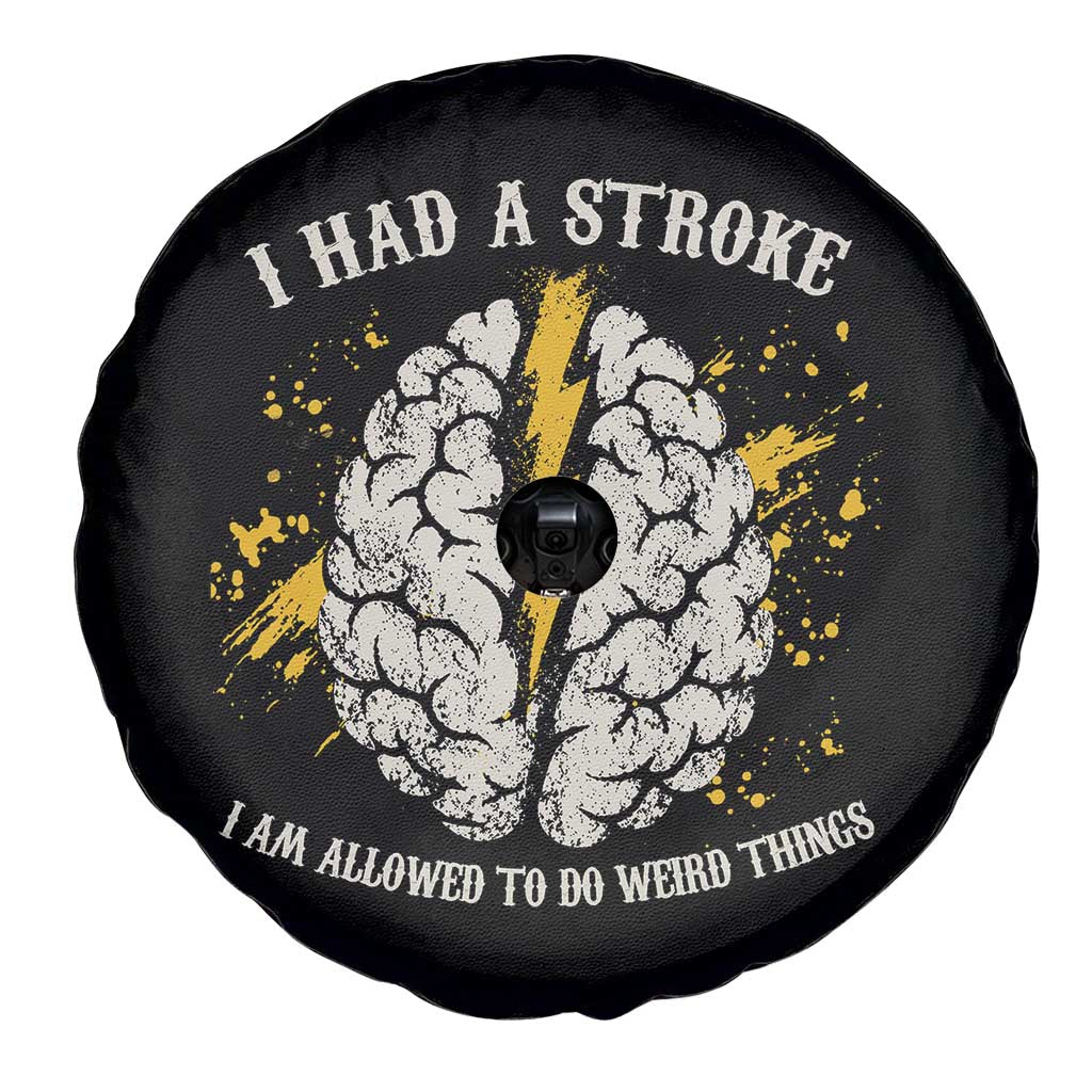 I Had A Stroke I Am Allowed To Do Weird Things Spare Tire Cover Stroke Survivors TS11 Print Your Wear