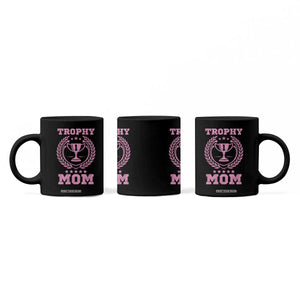 Trophy Mom Coffee Mug Number One Mama Funny Mother's Day TS11 Print Your Wear