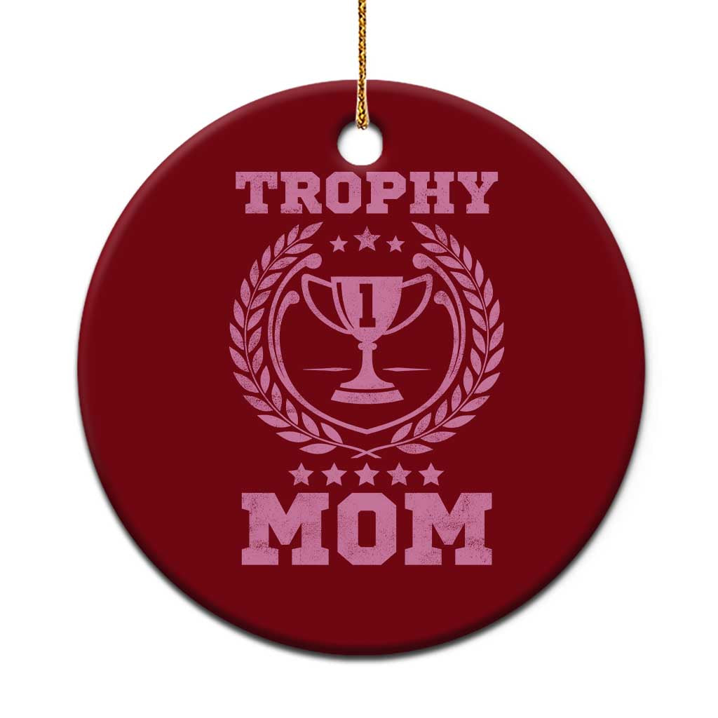 Trophy Mom Ceramic Ornament Number One Mama Funny Mother's Day TS11 1pc Red Print Your Wear