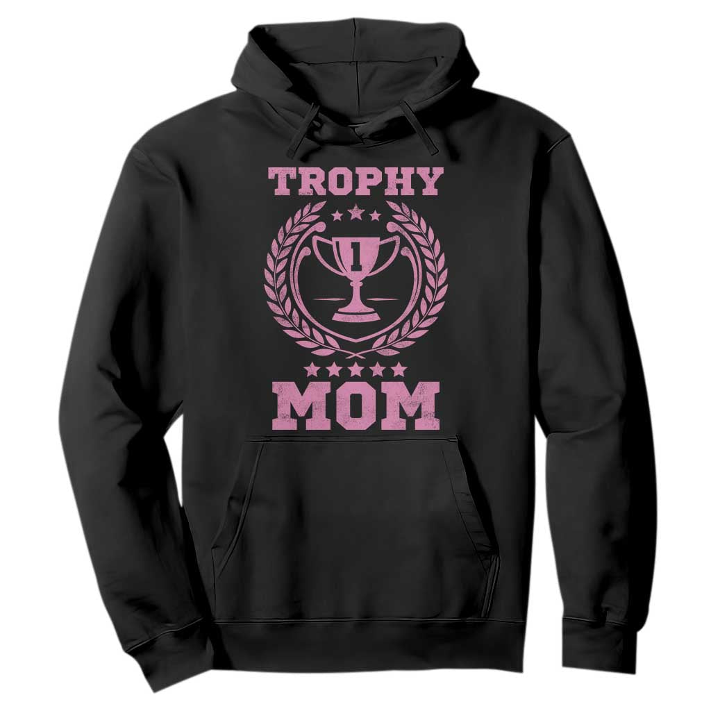Trophy Mom Hoodie Number One Mama Funny Mother's Day TS11 Black Print Your Wear