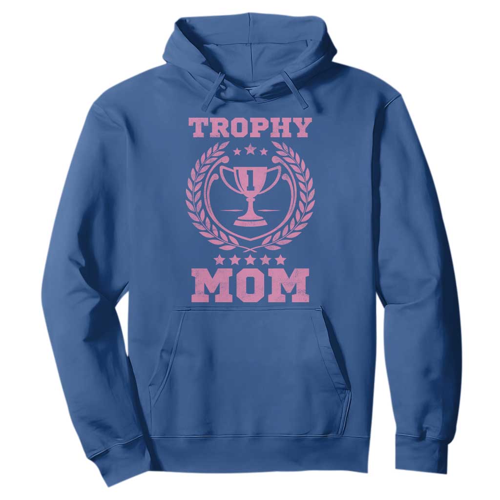Trophy Mom Hoodie Number One Mama Funny Mother's Day TS11 Royal Blue Print Your Wear