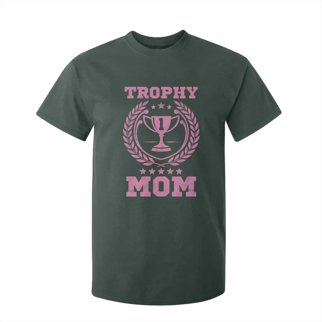 Trophy Mom T Shirt For Kid Number One Mama Funny Mother's Day TS11 Dark Forest Green Print Your Wear