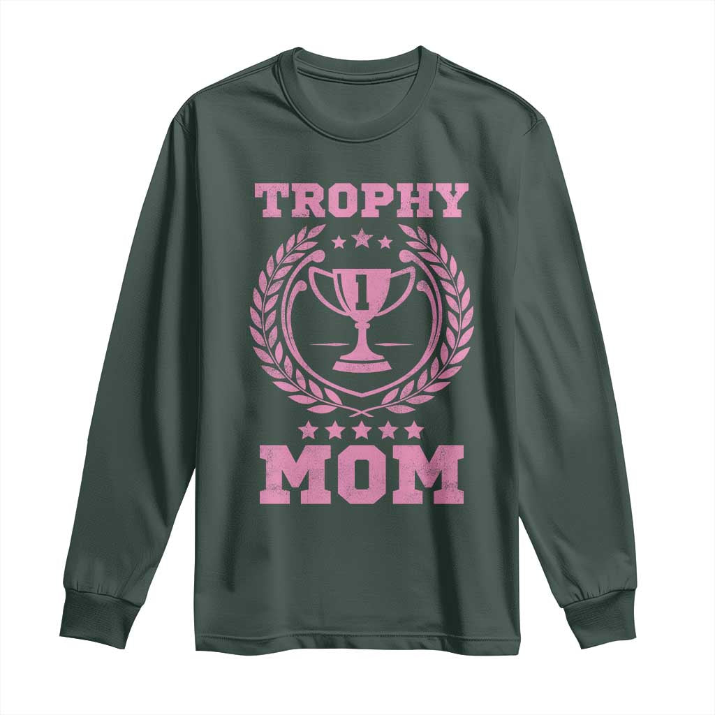 Trophy Mom Long Sleeve Shirt Number One Mama Funny Mother's Day TS11 Dark Forest Green Print Your Wear