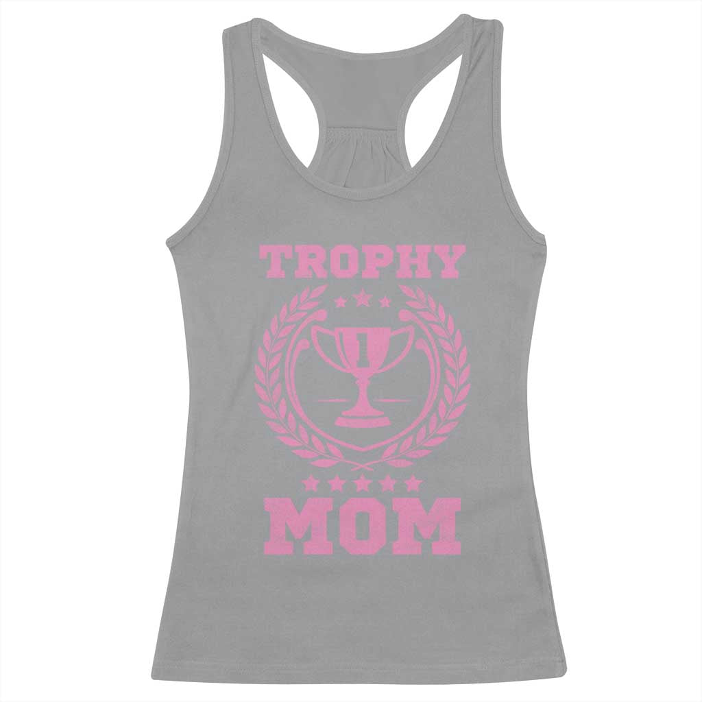 Trophy Mom Racerback Tank Top Number One Mama Funny Mother's Day TS11 Sport Gray Print Your Wear