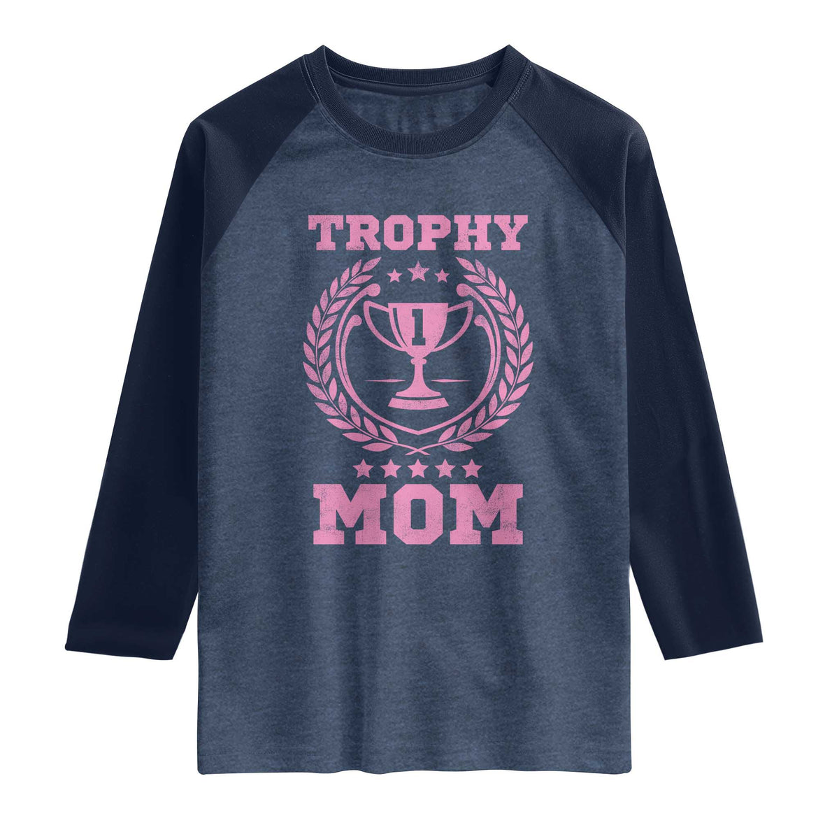 Trophy Mom Raglan Shirt Number One Mama Funny Mother's Day TS11 Heather Denim Navy Print Your Wear