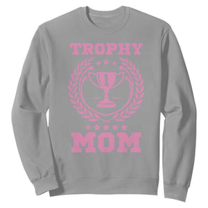 Trophy Mom Sweatshirt Number One Mama Funny Mother's Day TS11 Sport Gray Print Your Wear
