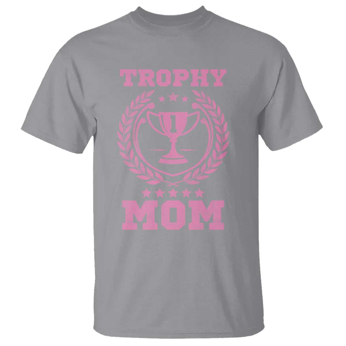 Trophy Mom T Shirt Number One Mama Funny Mother's Day TS11 Sport Gray Print Your Wear