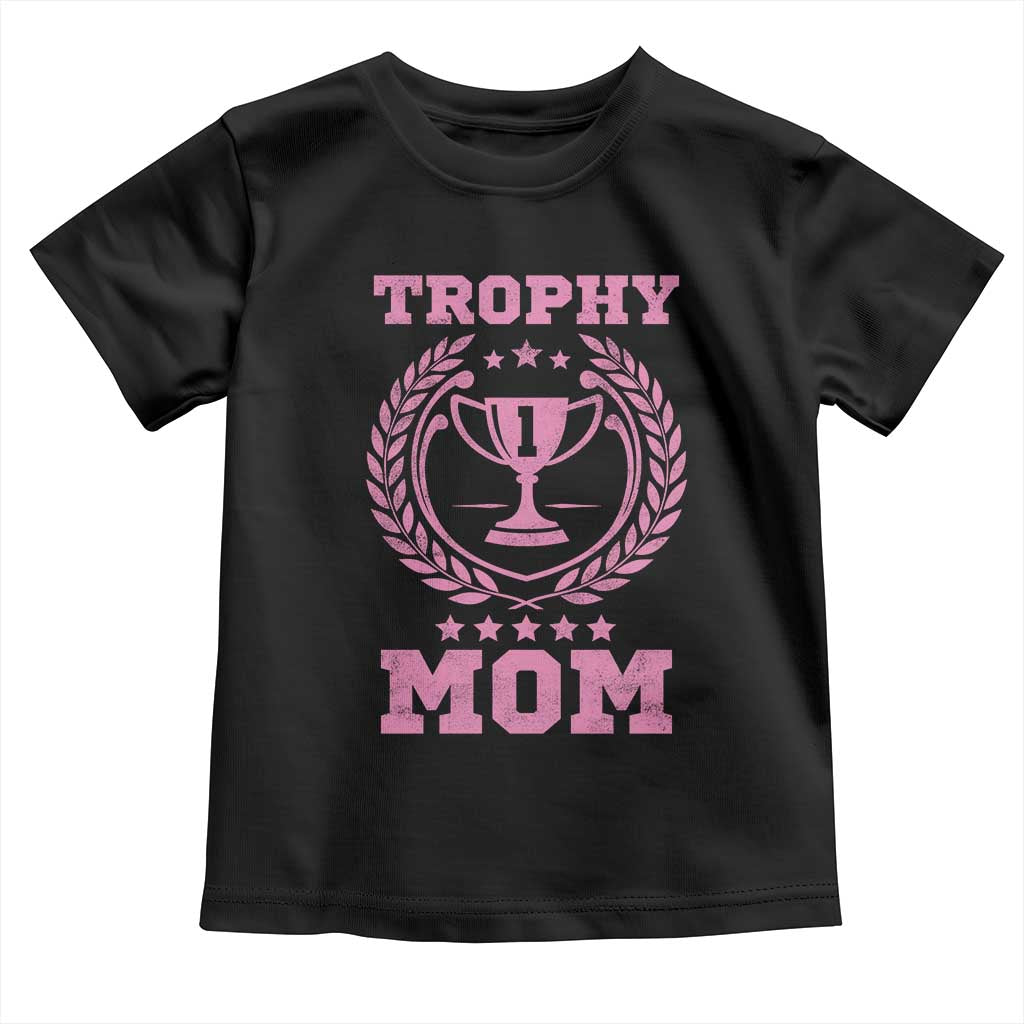 Trophy Mom Toddler T Shirt Number One Mama Funny Mother's Day TS11 Black Print Your Wear