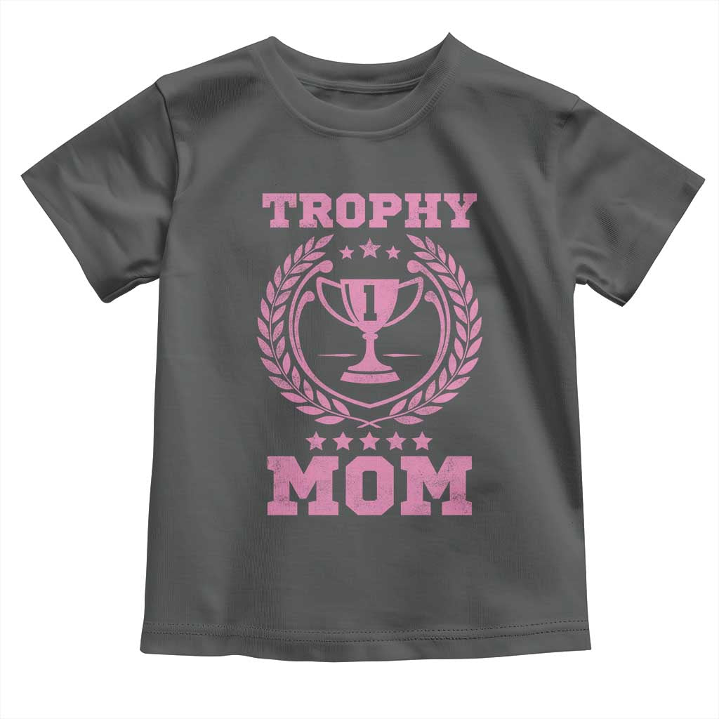 Trophy Mom Toddler T Shirt Number One Mama Funny Mother's Day TS11 Dark Heather Print Your Wear