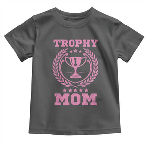 Trophy Mom Toddler T Shirt Number One Mama Funny Mother's Day TS11 Dark Heather Print Your Wear