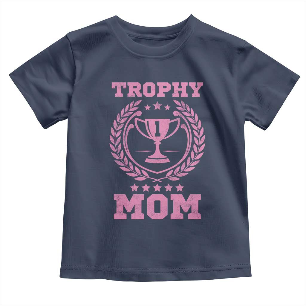 Trophy Mom Toddler T Shirt Number One Mama Funny Mother's Day TS11 Navy Print Your Wear
