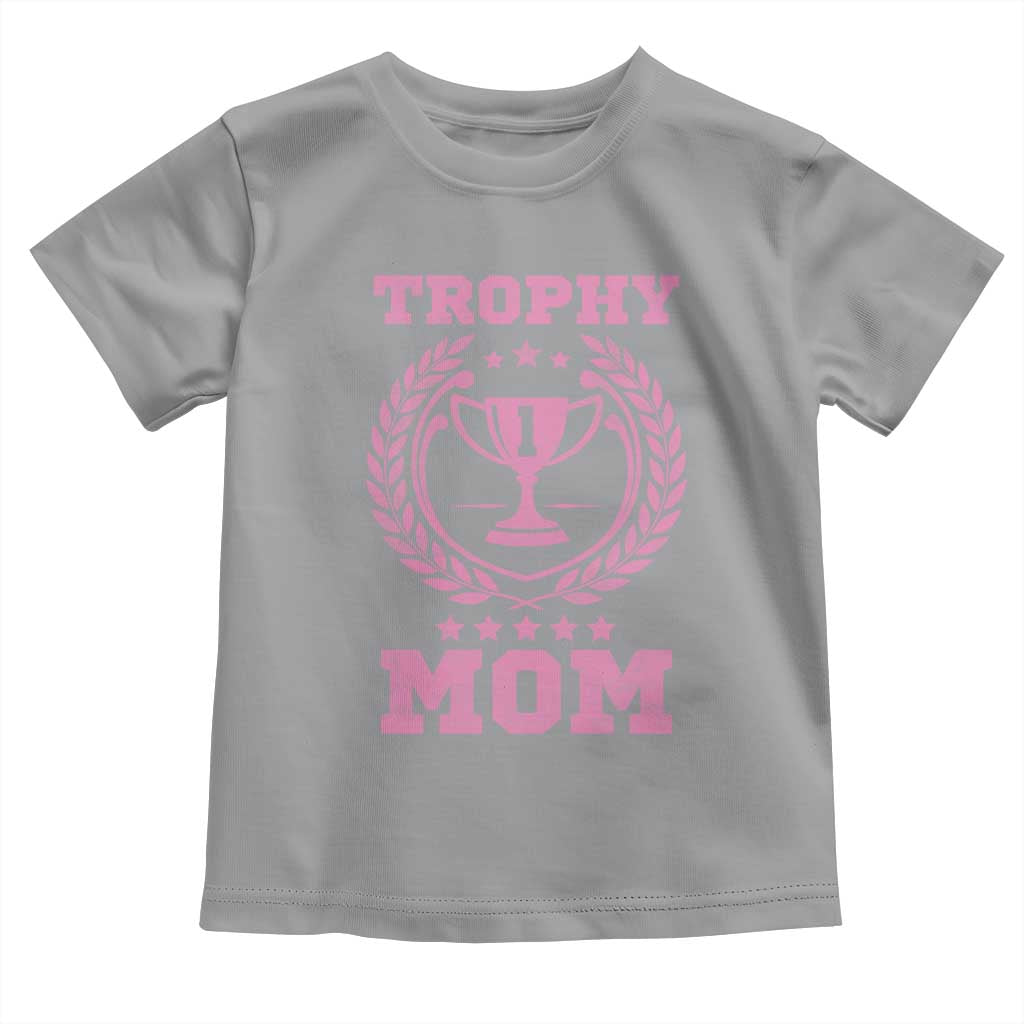 Trophy Mom Toddler T Shirt Number One Mama Funny Mother's Day TS11 Sport Gray Print Your Wear