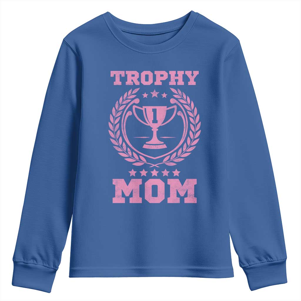 Trophy Mom Youth Sweatshirt Number One Mama Funny Mother's Day TS11 Royal Blue Print Your Wear