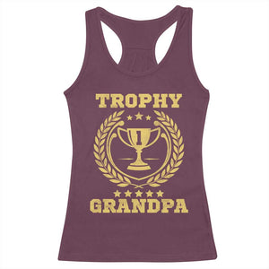 Trophy Grandpa Racerback Tank Top Funny Number One Grandfather TS11 Maroon Print Your Wear