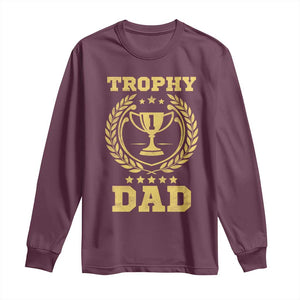 Trophy Dad Long Sleeve Shirt Number One Daddy Funny Dad Joke