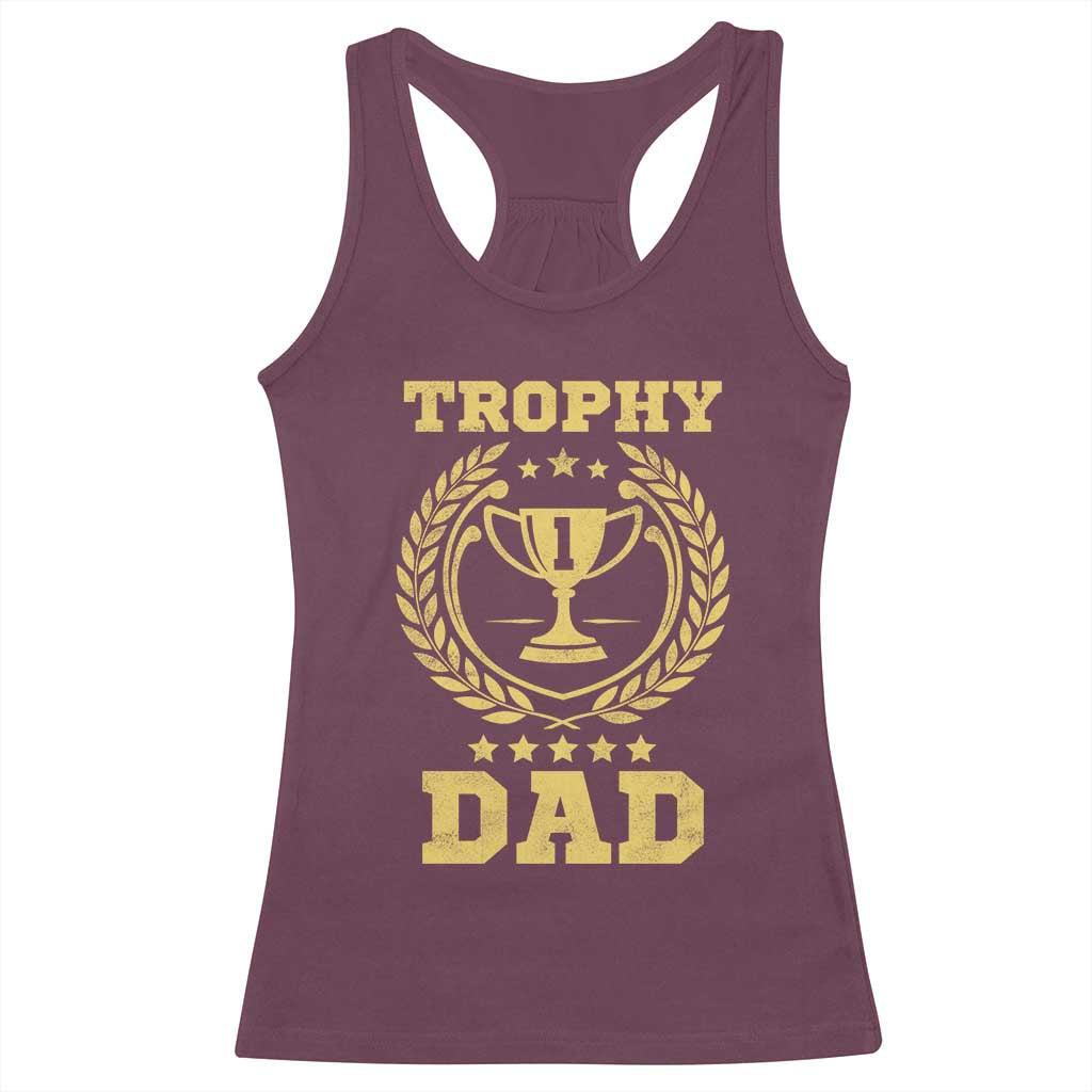 Trophy Dad Racerback Tank Top Number One Daddy Funny Dad Joke TS11 Maroon Print Your Wear