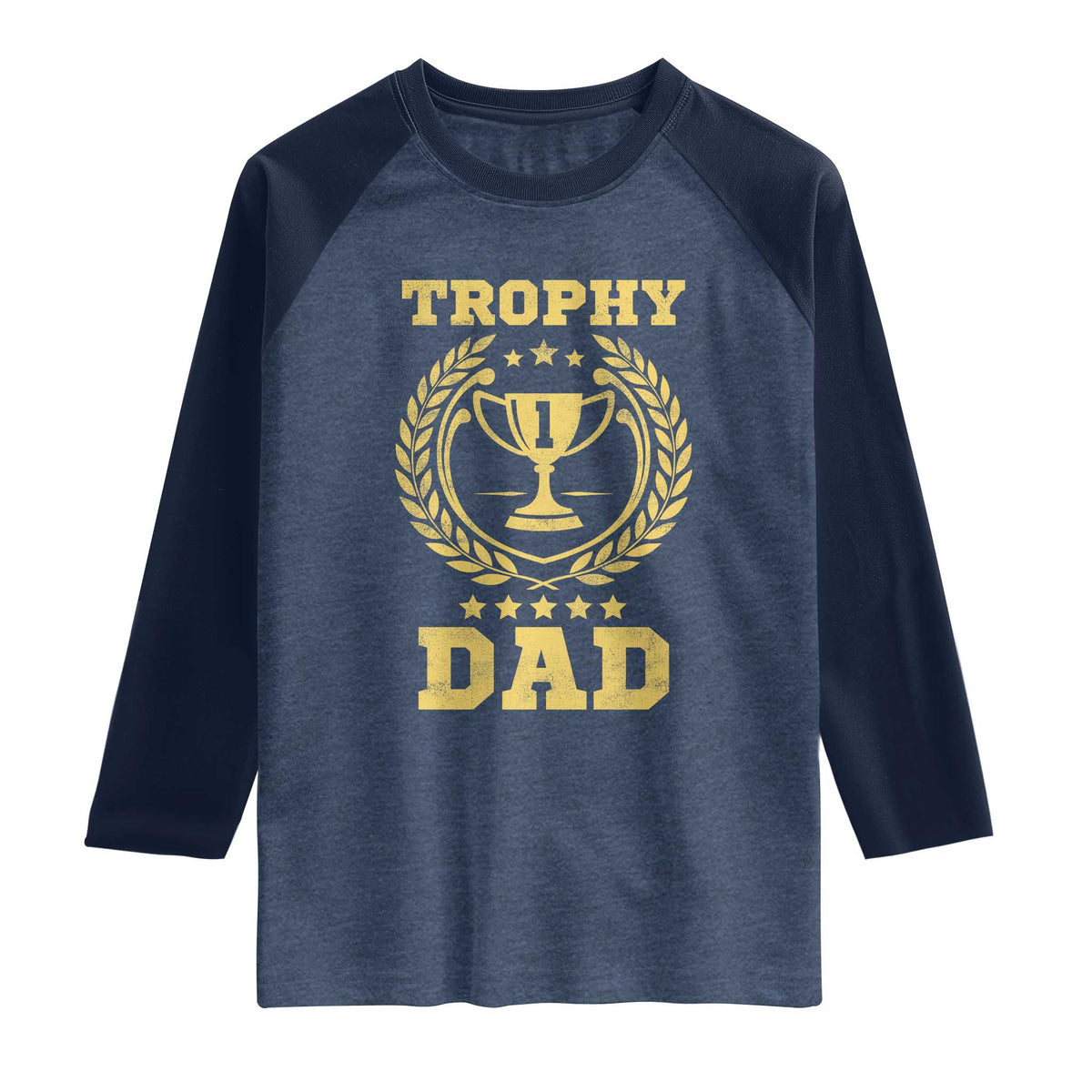 Trophy Dad Raglan Shirt Number One Daddy Funny Dad Joke TS11 Heather Denim Navy Print Your Wear