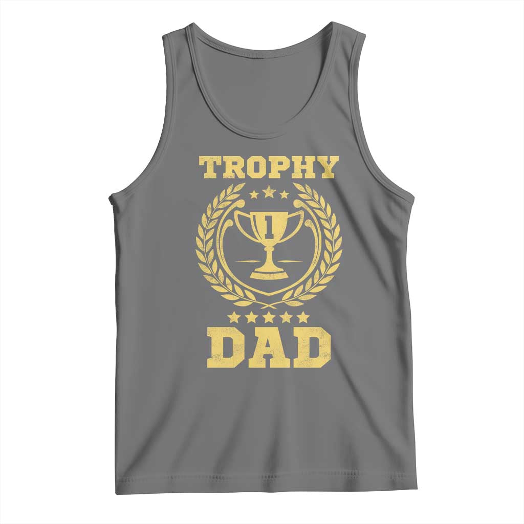 Trophy Dad Tank Top Number One Daddy Funny Dad Joke