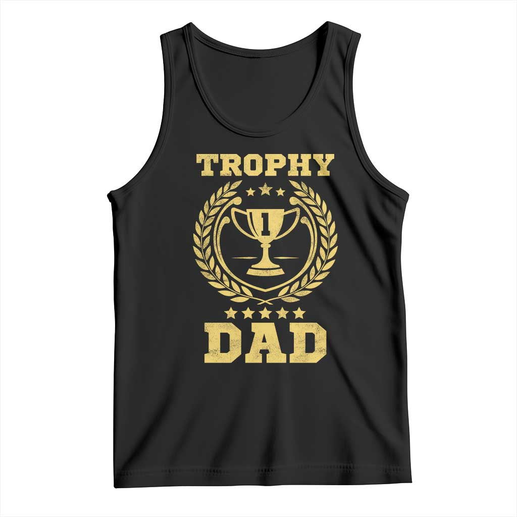Trophy Dad Tank Top Number One Daddy Funny Dad Joke