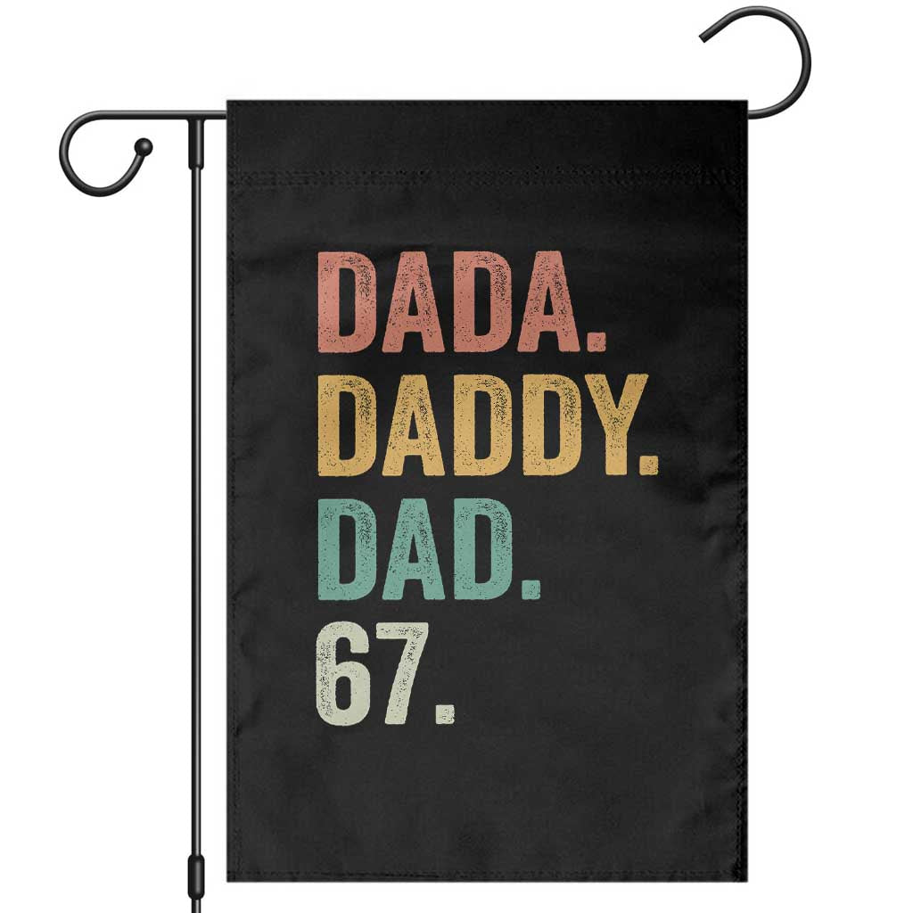 Dada Daddy Dad 67 Garden Flag Funny Six Seven Father's Day TS11 Black Print Your Wear