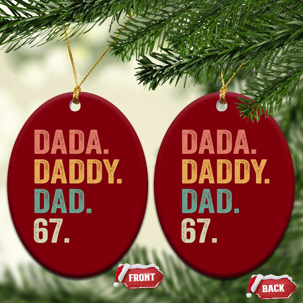 Dada Daddy Dad 67 Ceramic Ornament Funny Six Seven Father's Day TS11 Print Your Wear