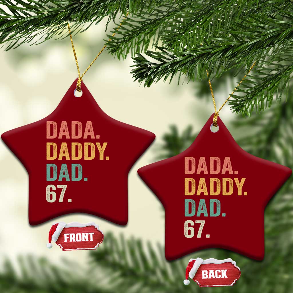 Dada Daddy Dad 67 Ceramic Ornament Funny Six Seven Father's Day TS11 Print Your Wear
