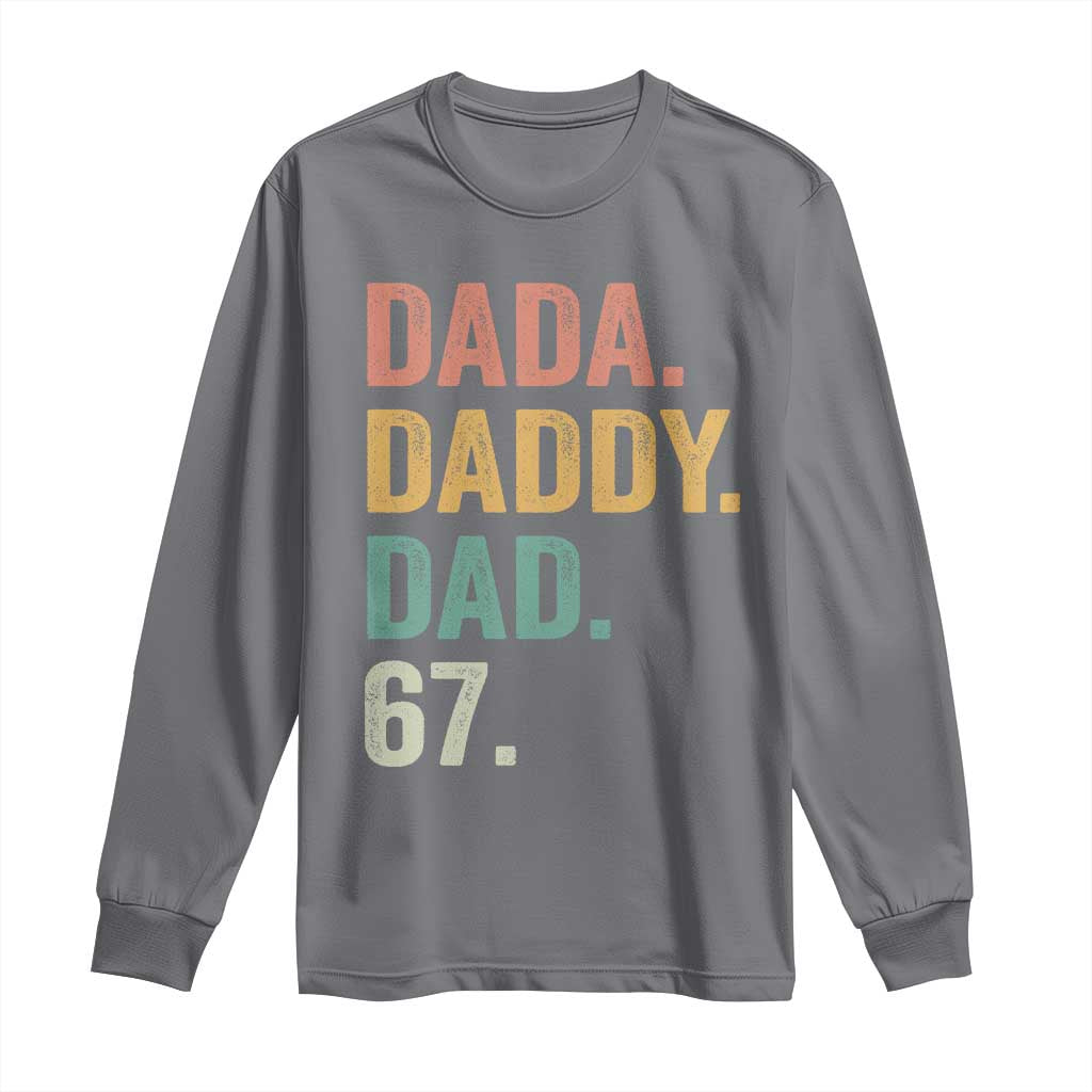 Dada Daddy Dad 67 Long Sleeve Shirt Funny Six Seven Father's Day TS11 Charcoal Print Your Wear