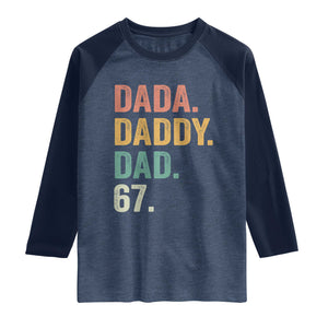 Dada Daddy Dad 67 Raglan Shirt Funny Six Seven Father's Day TS11 Heather Denim Navy Print Your Wear