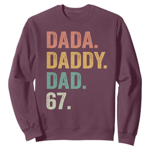 Dada Daddy Dad 67 Sweatshirt Funny Six Seven Father's Day TS11 Maroon Print Your Wear