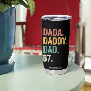Dada Daddy Dad 67 Tumbler Cup Funny Six Seven Father's Day TS11 Print Your Wear