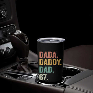 Dada Daddy Dad 67 Tumbler Cup Funny Six Seven Father's Day TS11 Print Your Wear