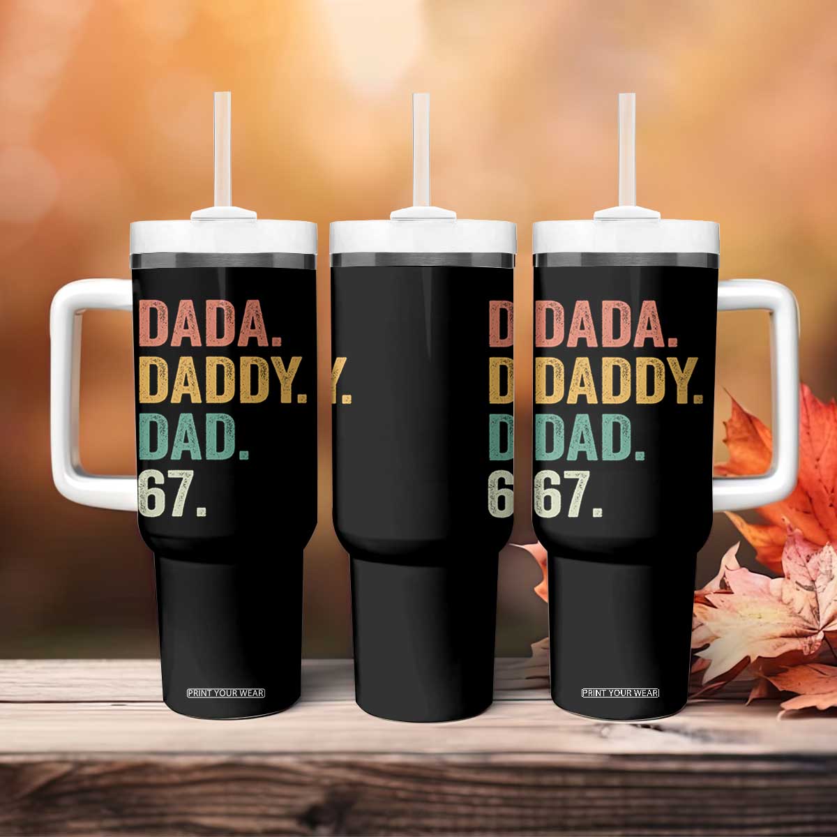 Dada Daddy Dad 67 Tumbler With Handle Funny Six Seven Father's Day TS11 Print Your Wear