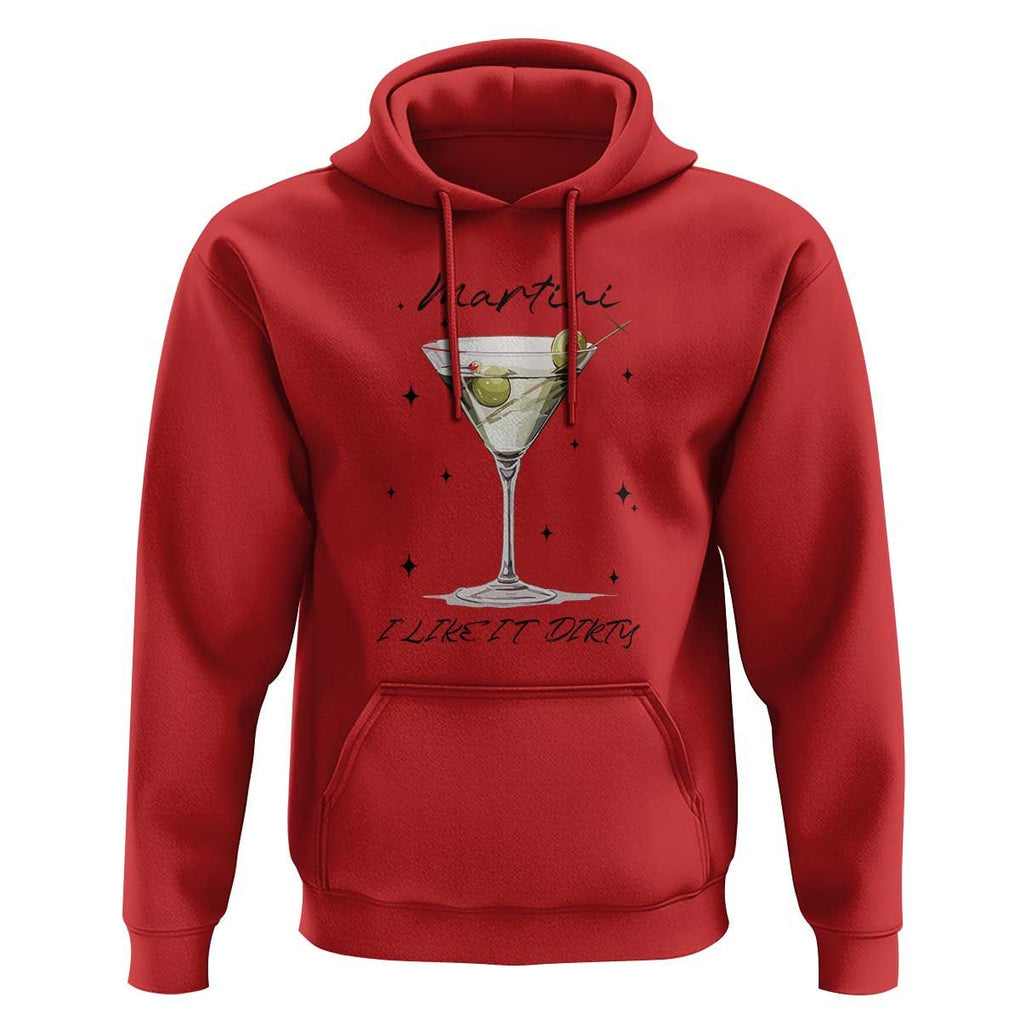 Dirty Martini Hoodie I Like It Dirty Funny Cocktail Glass TS11 Red Print Your Wear