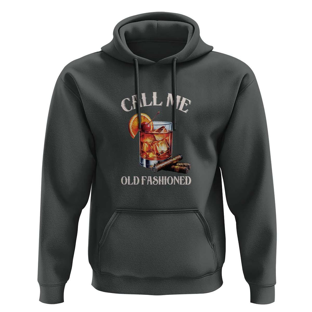 Vintage Whiskey Hoodie Call Me Old Fashioned Whiskey Cocktail Bourbon Cocktail TS11 Dark Heather Print Your Wear