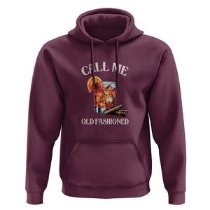 Vintage Whiskey Hoodie Call Me Old Fashioned Whiskey Cocktail Bourbon Cocktail TS11 Maroon Print Your Wear