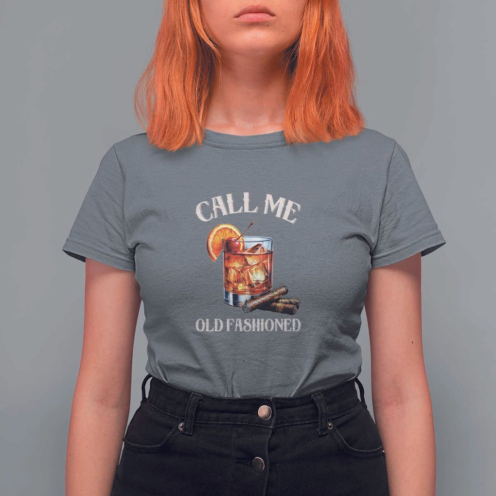 Vintage Whiskey T Shirt For Women Call Me Old Fashioned Whiskey Cocktail Bourbon Cocktail TS11 Charcoal Print Your Wear