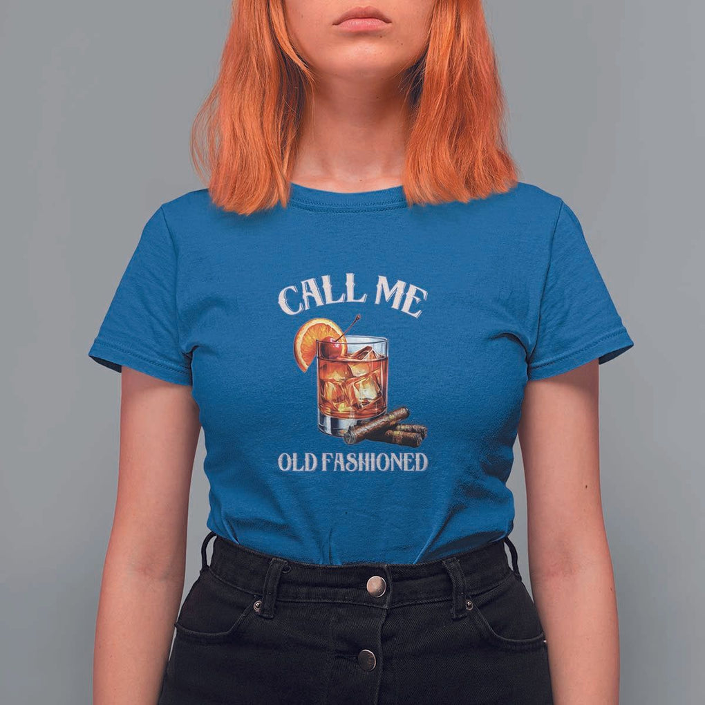 Vintage Whiskey T Shirt For Women Call Me Old Fashioned Whiskey Cocktail Bourbon Cocktail TS11 Royal Blue Print Your Wear