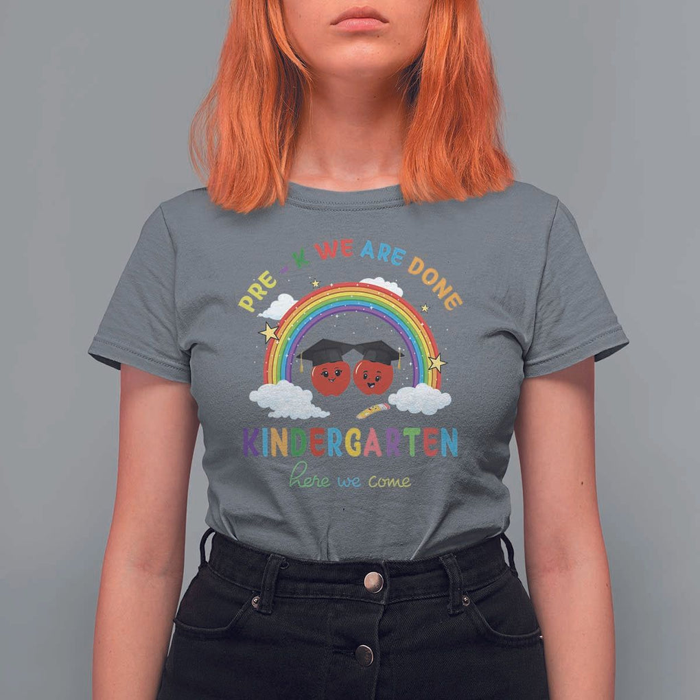 Graduation T Shirt For Women Pre-K We Are Done Kindergarten Here We Come Rainbow TS11 Charcoal Print Your Wear