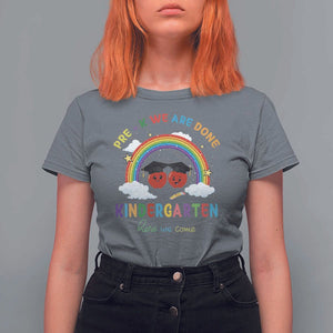 Graduation T Shirt For Women Pre-K We Are Done Kindergarten Here We Come Rainbow TS11 Charcoal Print Your Wear