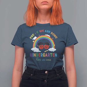 Graduation T Shirt For Women Pre-K We Are Done Kindergarten Here We Come Rainbow TS11 Navy Print Your Wear