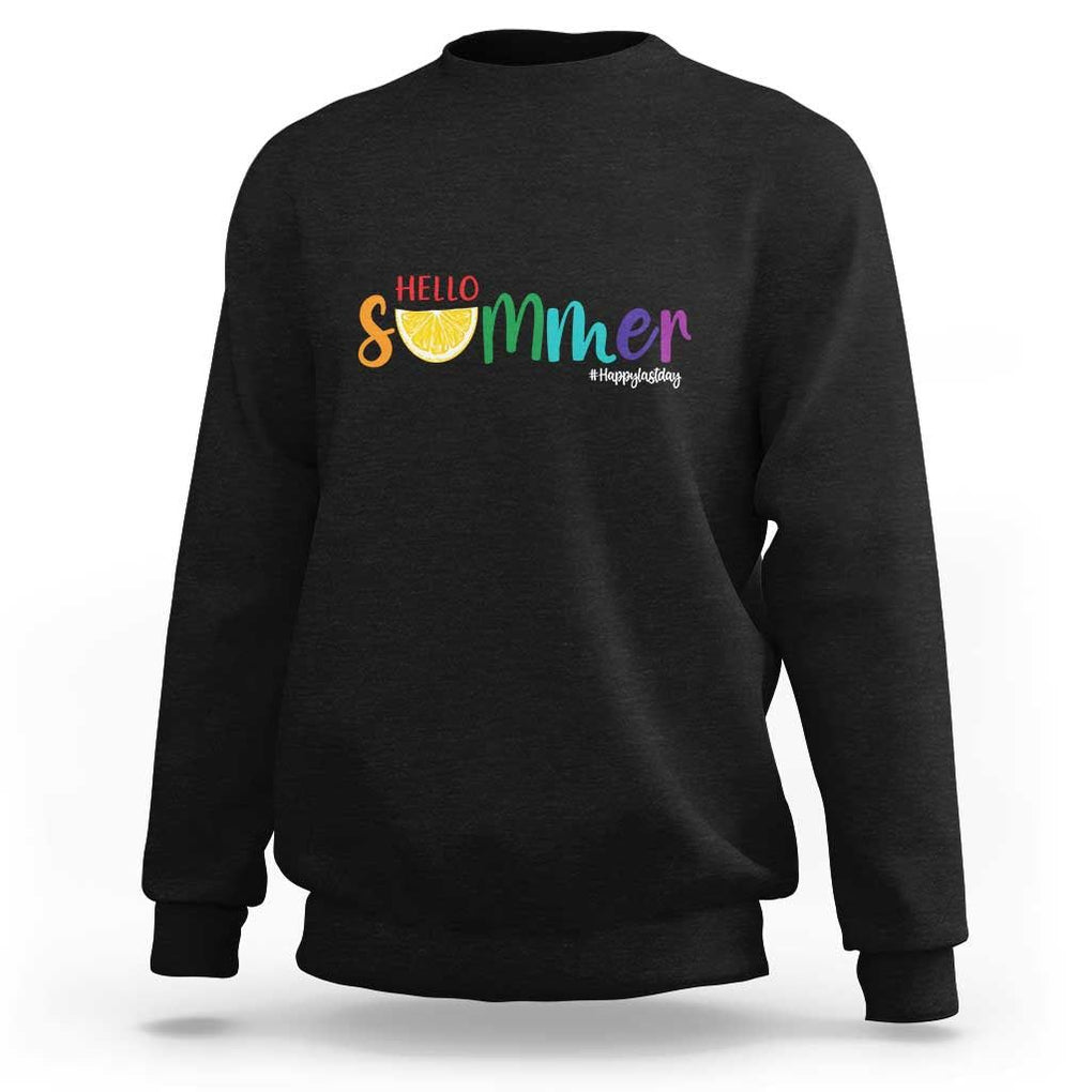 Cute Summer Vacation Sweatshirt Hello Summer Happy Last Day Sunshine Lemon TS11 Black Print Your Wear